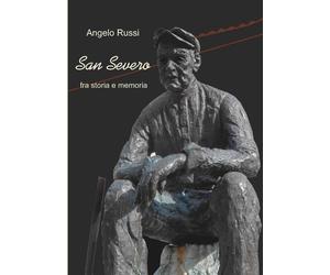 San Severo fra Storia e Memoria - [Scienze e Lettere]