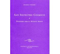 San Silvestro Cosmico e pensieri per il nuovo anno