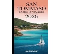 San Tommaso Guida Di Viaggio 2026: Spiagge, attrazioni, ristoranti,tour delle isole e consigli pratici di viaggio per le Isole Vergini Americane.