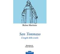 San Tommaso. L'angelo della scuola. Ediz. a colori