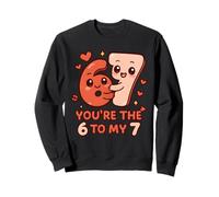 San Valentino 67 Sei Il 6 al Mio 7 Meme virale Divertente Felpa