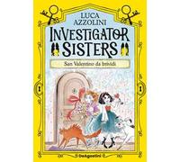 San Valentino da brividi. Investigator Sisters