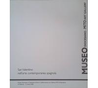 San Valentino nell'arte contemporanea spagnola. Museo Diocesano. Mito Art Galle