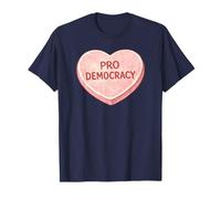 San Valentino PRO Democracy, Candy Heart Be My Valentine Maglietta