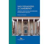 San Venanzio a Camerino. «Firmitas e venustas» nella ricostruzione di Luigi Poletti (1836-1875)