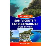 San Vicente y las Granadinas Guía de viaje 2025-2026: Descubra las mejores playas, islas y joyas ocultas de Kingstown y más allá: su mejor aventura caribeña