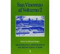 San Vincenzo Al Volturno 2: The 1980-86 Excavations: The 1980-86 Excavations Part II