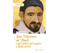 San Vincenzo De' Paoli e gli esclusi dal tempio e dalla storia