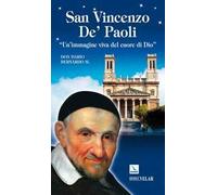 San Vincenzo de' Paoli. «Un'immagine viva nel cuore di Dio»