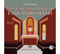 San Vincenzo Romano e i quattro altari. Ediz. a colori