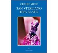 San Vitaliano disvelato