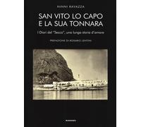 San Vito Lo Capo e la sua tonnara. I diari del «Secco», una lunga storia d...
