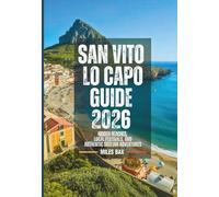 San Vito Lo Capo Guide 2026: HIDDEN BEACHES, LOCAL FESTIVALS, AND AUTHENTIC SICILIAN ADVENTURES