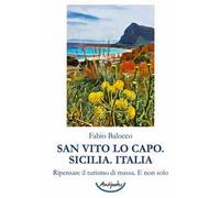 San Vito Lo Capo. Sicilia. Italia. Ripensare il turismo di massa. E non solo