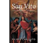San Vito: Luce e Miracoli di un Giovane Martire
