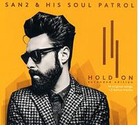 SAN2 & HIS SOUL PATROL - HOLD ON