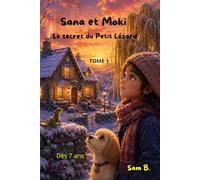 Sana et Moki: TOME 1 - Le Secret du Petit Lézard