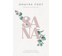 Sana/ Heal: Lo Que No Sanas, Se Repite. Afronta Tu Dolor Con Fe Y Claridad/ What You Don't Heal, Repeats Itself. Face Your Pain With Faith and Clarity