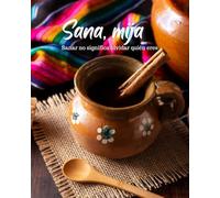 Sana, Mija: Sanar no significa olvidar quién eres