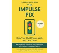 Sana Rae The Impulse Fix (4-9 Years) Help Your Child Pause, Wait, an (Tascabile)