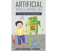 Sana Rasheed Zeeshan-Ul-Hassan Artificial Intelligence for the 5th (Tascabile)