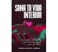 Sana Tu Vida Interior
