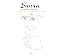 Sanaa: Mon coeur ne l'avait pas vu venir