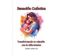 Sanación cuántica: Transformando tu relación con la niña interior