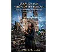 Sanación por vibraciones y sonidos