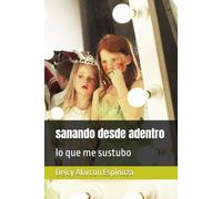 sanando desde adentro: lo que me sustubo
