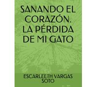 SANANDO EL CORAZÓN. LA PÉRDIDA DE MI GATO
