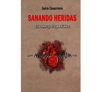 Sanando Heridas: Llantos y Despedidas (Libro 1 y 2) Tapa Dura