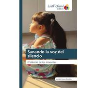 Sanando la voz del silencio: El silencio de los inocentes