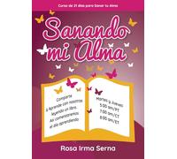 Sanando mi Alma: Revista-curso de 21 días para sanar tu alma