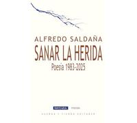 SANAR LA HERIDA: POESÍA 1983-2025: 40