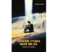 Sanar para ser real: Guía para tu Yo auténtico