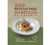 SanaSimplicidad 200 RECETAS PARA DIABÉTICOS EN ESPAÑOL: Fáciles y sa (Tascabile)