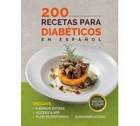 Sanasimplicidad 200 Recetas Para Diabéticos En Español (Tascabile)