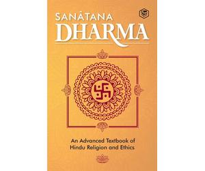 Sanatana Dharma: An Elementary Text Book of Hindu Religion and Ethics - Ce...