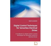 Sanath Alahakoo Digital Control Techniques for Sensorless Electrical (Tascabile)