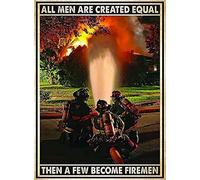SaNavie Targa in metallo retrò con scritta in lingua inglese "All Men are Created Equal Then A Few Become Firemen", targa da parete per casa, bar, pub, garage, grotta e club, 20 x 30 cm