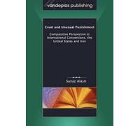 Sanaz Alasti Cruel and Unusual Punishment (Tascabile)