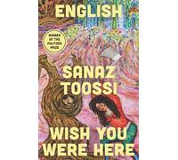 Sanaz Toossi English / Wish You Were Here (Tascabile)