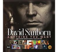 David Sanborn – Anything You Want: The Warner-Reprise-Elektra Years 1975-1999 – CD
