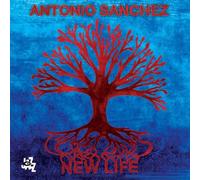 SANCHEZ, ANTONIO - NEW LIFE -LTD/REMAST-