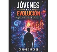Sanchez Carlos Carlos Sanchez Jovenes Y La Evolucion (Tascabile)