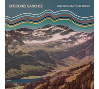 Sanchez Gregorio - Dall'Altra Parte Del Mondo (Vinile Verde)