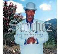 Sanchez - He's Got The Power