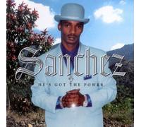 Sanchez - He'S Got the Power