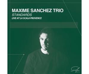 Sanchez,Maxime Trio (Feat. Florent Nisse, Guilh Standards - Live at la Sca (CD)